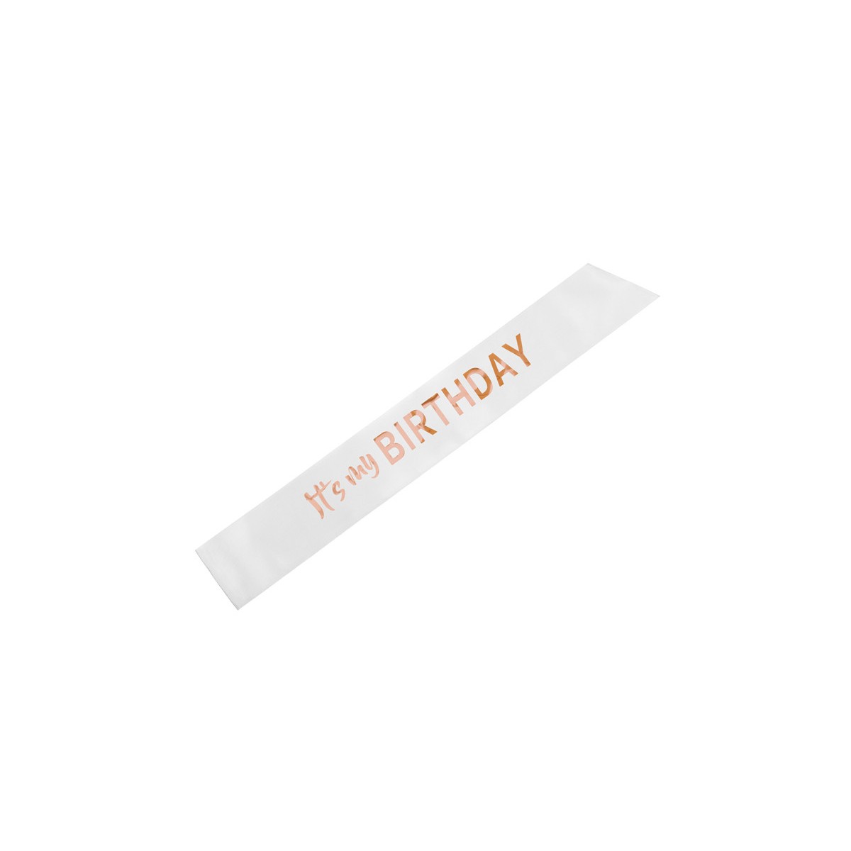 Sash ''It's my birthday'', 79x9.4, white Sash ''It's my birthday'', 79x9.4, white
